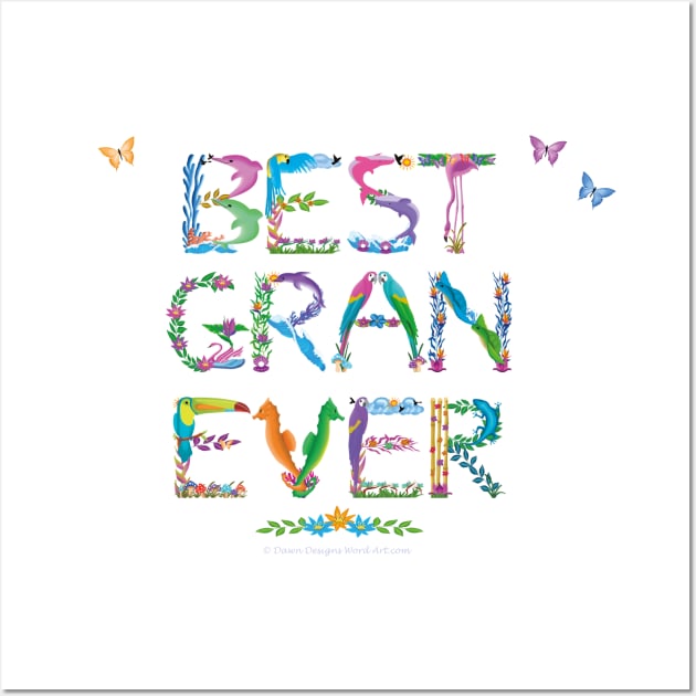 Best Gran Ever - tropical word art Wall Art by DawnDesignsWordArt